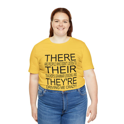 "There, Their, They're" t-shirt Grammar Teacher Unisex Jersey Short Sleeve Tee