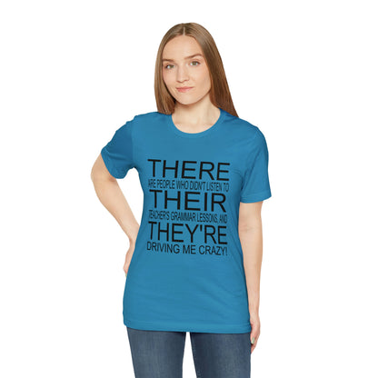 "There, Their, They're" t-shirt Grammar Teacher Unisex Jersey Short Sleeve Tee