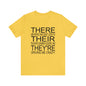 "There, Their, They're" t-shirt Grammar Teacher Unisex Jersey Short Sleeve Tee