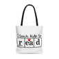 "I Teach Kids to Read" Tote Bag