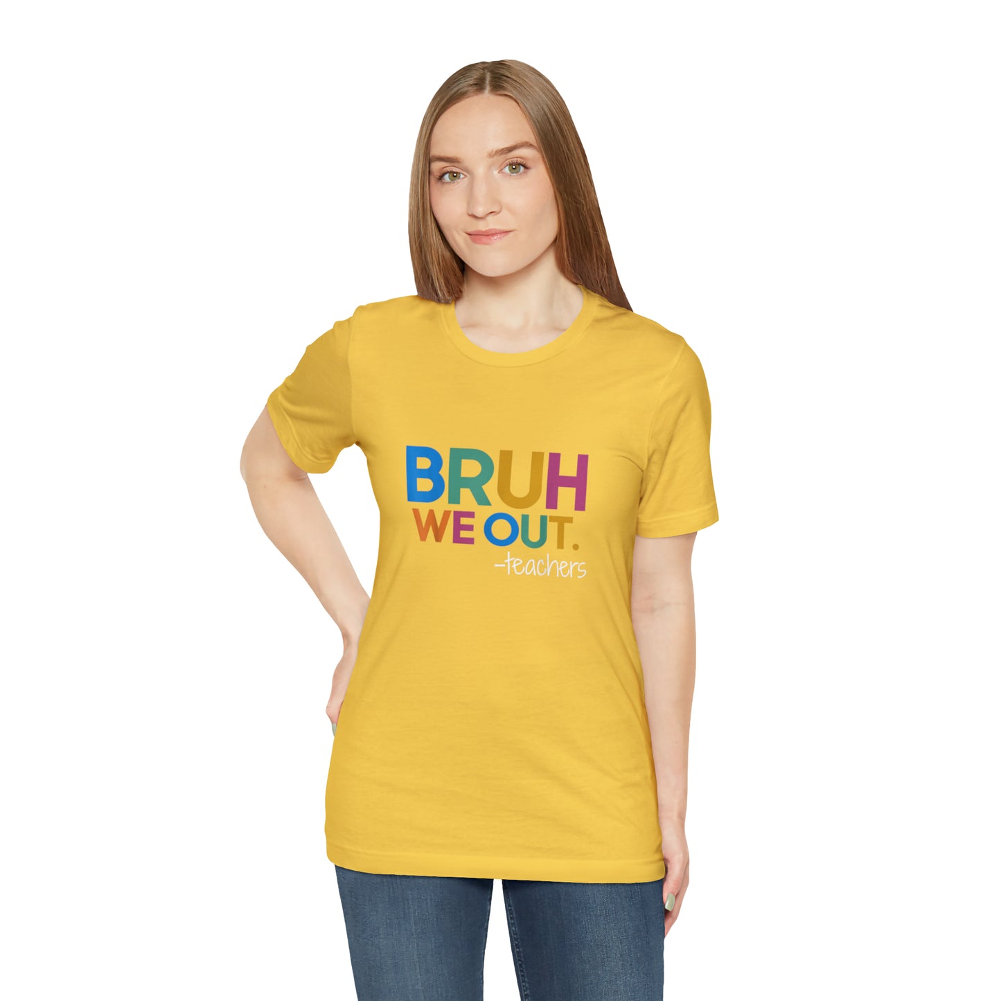 "Bruh we out-Teachers" tee