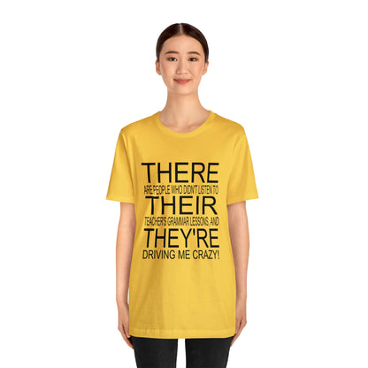 "There, Their, They're" t-shirt Grammar Teacher Unisex Jersey Short Sleeve Tee