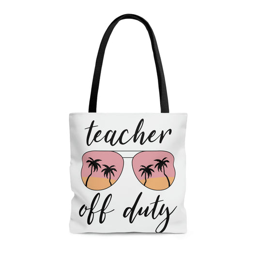 Teacher Off Duty Tote Bag