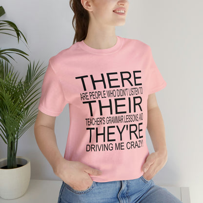 "There, Their, They're" t-shirt Grammar Teacher Unisex Jersey Short Sleeve Tee