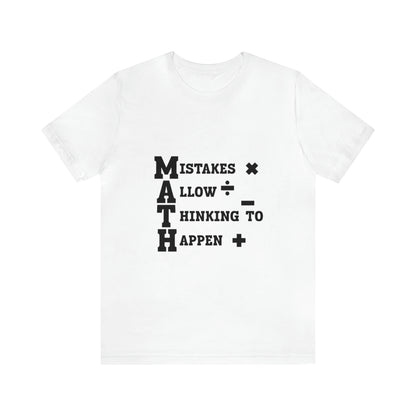 "Mistakes allow thinking to happen" Unisex Jersey Short Sleeve Tee