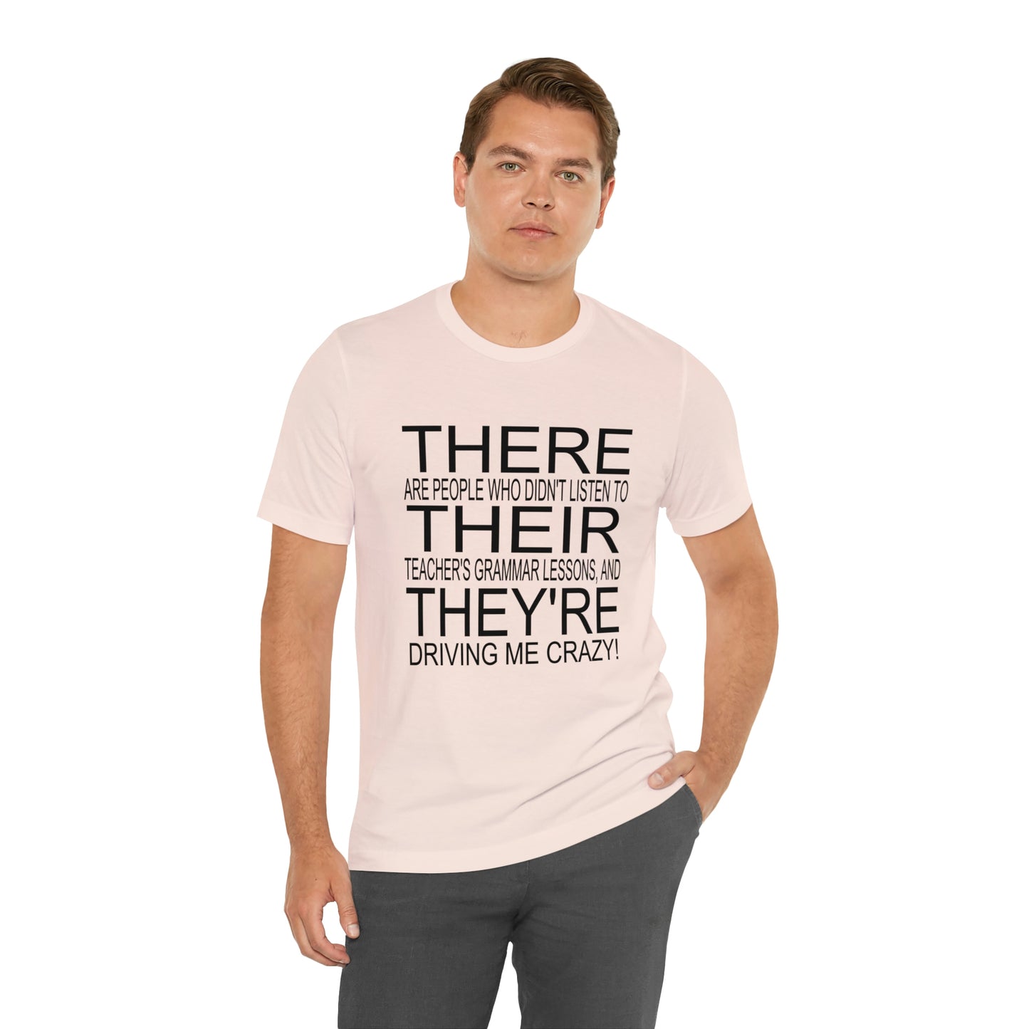 "There, Their, They're" t-shirt Grammar Teacher Unisex Jersey Short Sleeve Tee