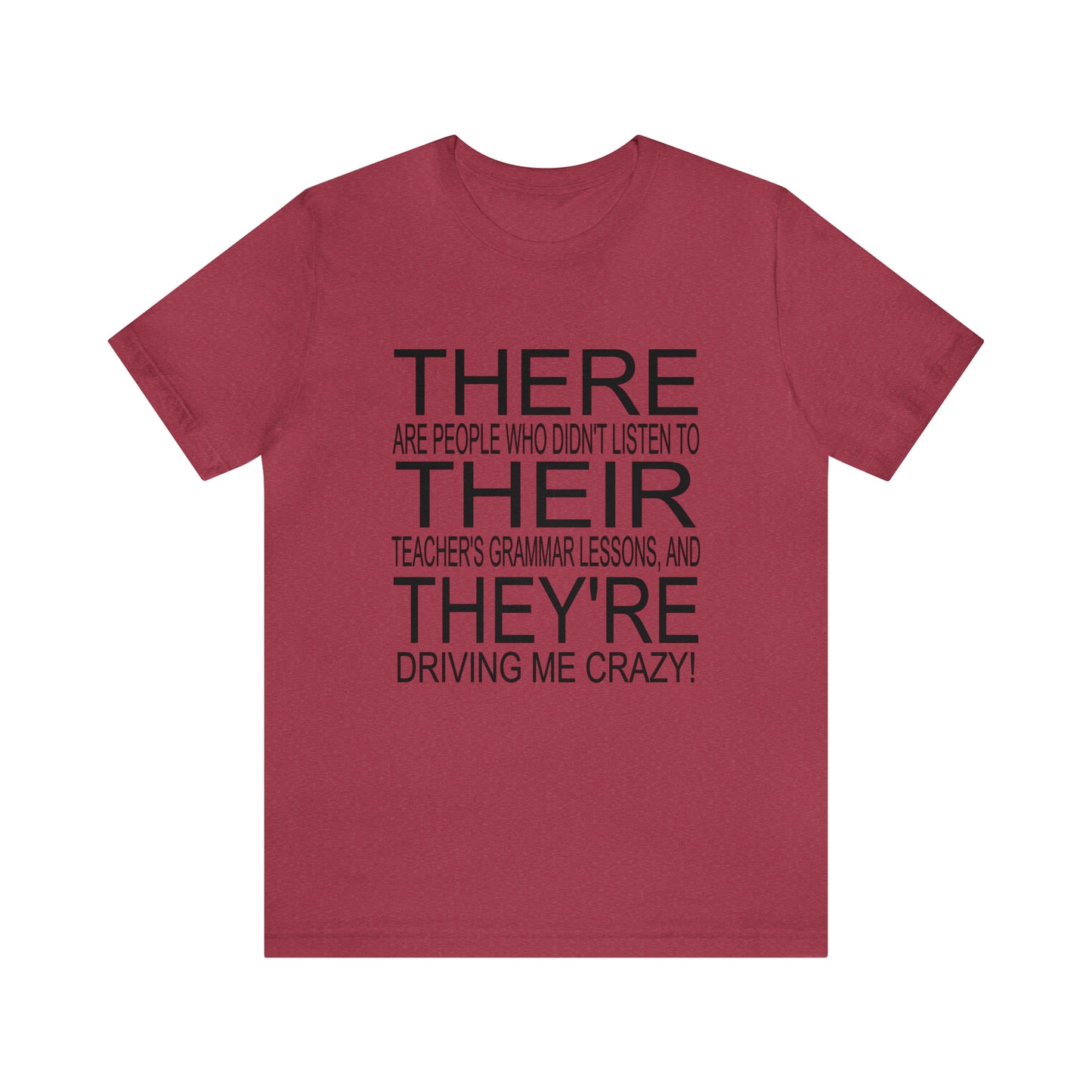 "There, Their, They're" t-shirt Grammar Teacher Unisex Jersey Short Sleeve Tee