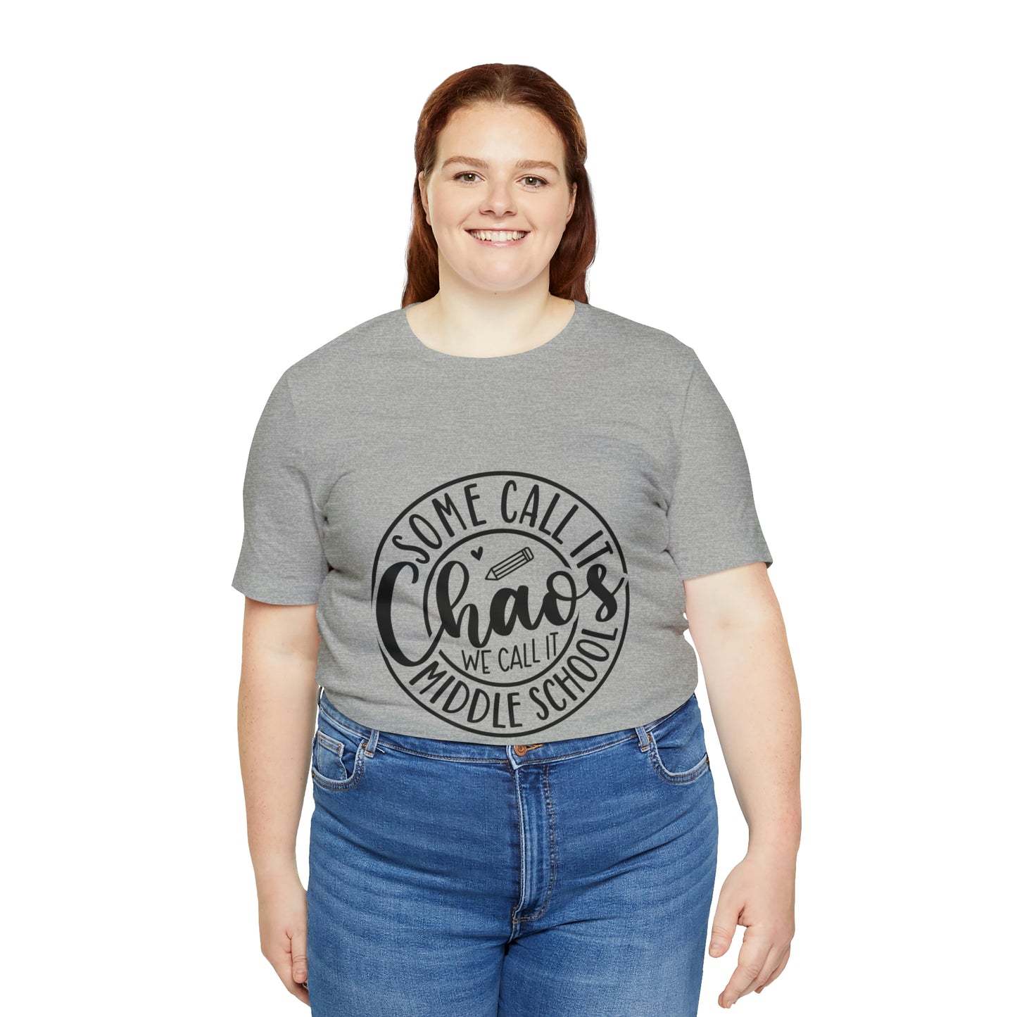 "Some call it Chaos, We call it middle school " Unisex Jersey Short Sleeve Tee