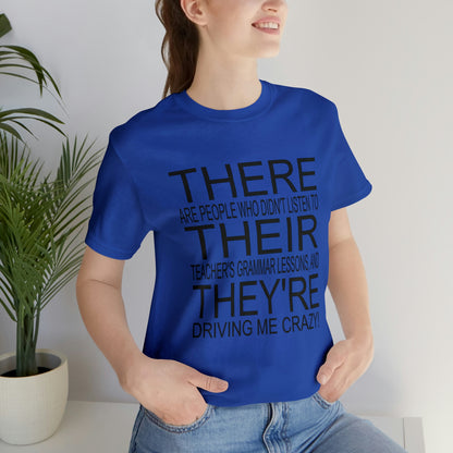 "There, Their, They're" t-shirt Grammar Teacher Unisex Jersey Short Sleeve Tee