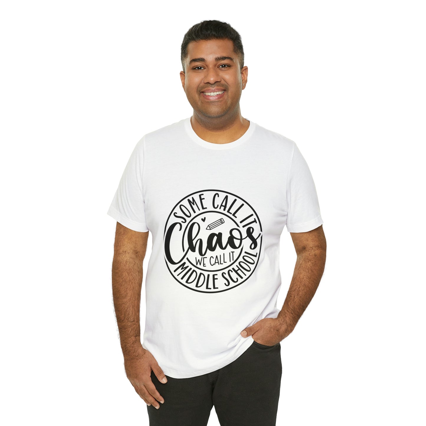 "Some call it Chaos, We call it middle school " Unisex Jersey Short Sleeve Tee