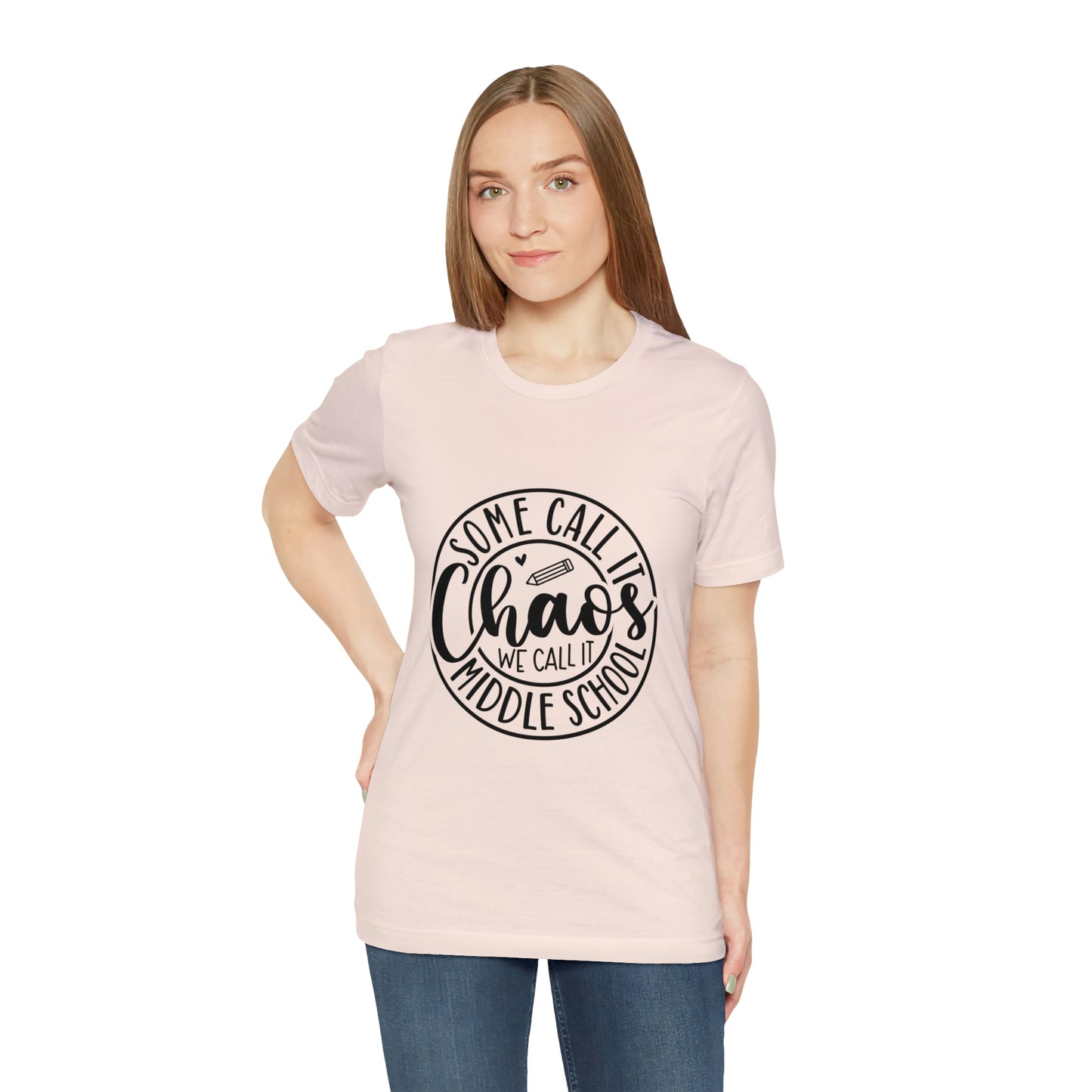 "Some call it Chaos, We call it middle school " Unisex Jersey Short Sleeve Tee