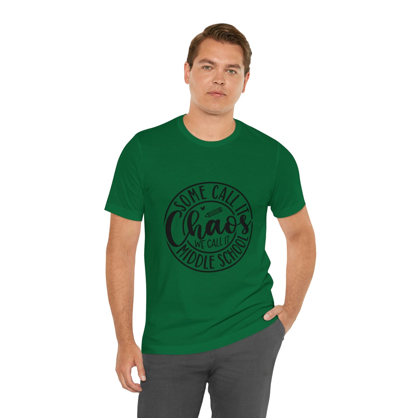 "Some call it Chaos, We call it middle school " Unisex Jersey Short Sleeve Tee