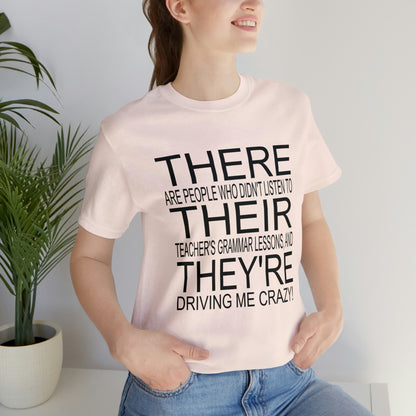 "There, Their, They're" t-shirt Grammar Teacher Unisex Jersey Short Sleeve Tee