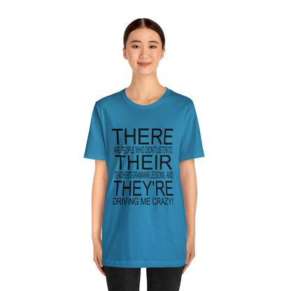 "There, Their, They're" t-shirt Grammar Teacher Unisex Jersey Short Sleeve Tee