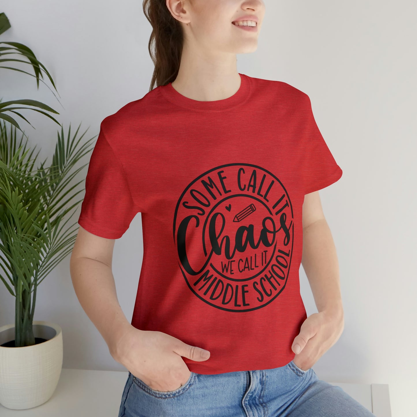 "Some call it Chaos, We call it middle school " Unisex Jersey Short Sleeve Tee