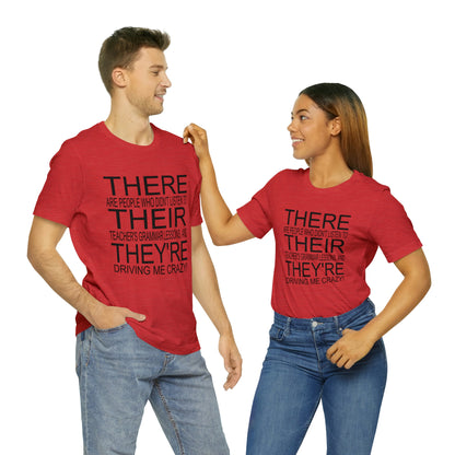 "There, Their, They're" t-shirt Grammar Teacher Unisex Jersey Short Sleeve Tee