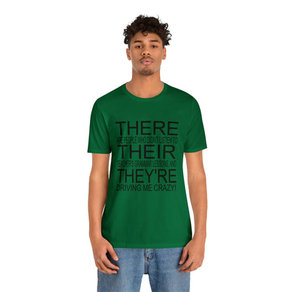 "There, Their, They're" t-shirt Grammar Teacher Unisex Jersey Short Sleeve Tee