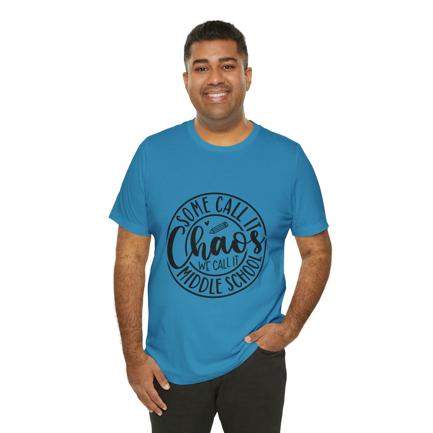 "Some call it Chaos, We call it middle school " Unisex Jersey Short Sleeve Tee