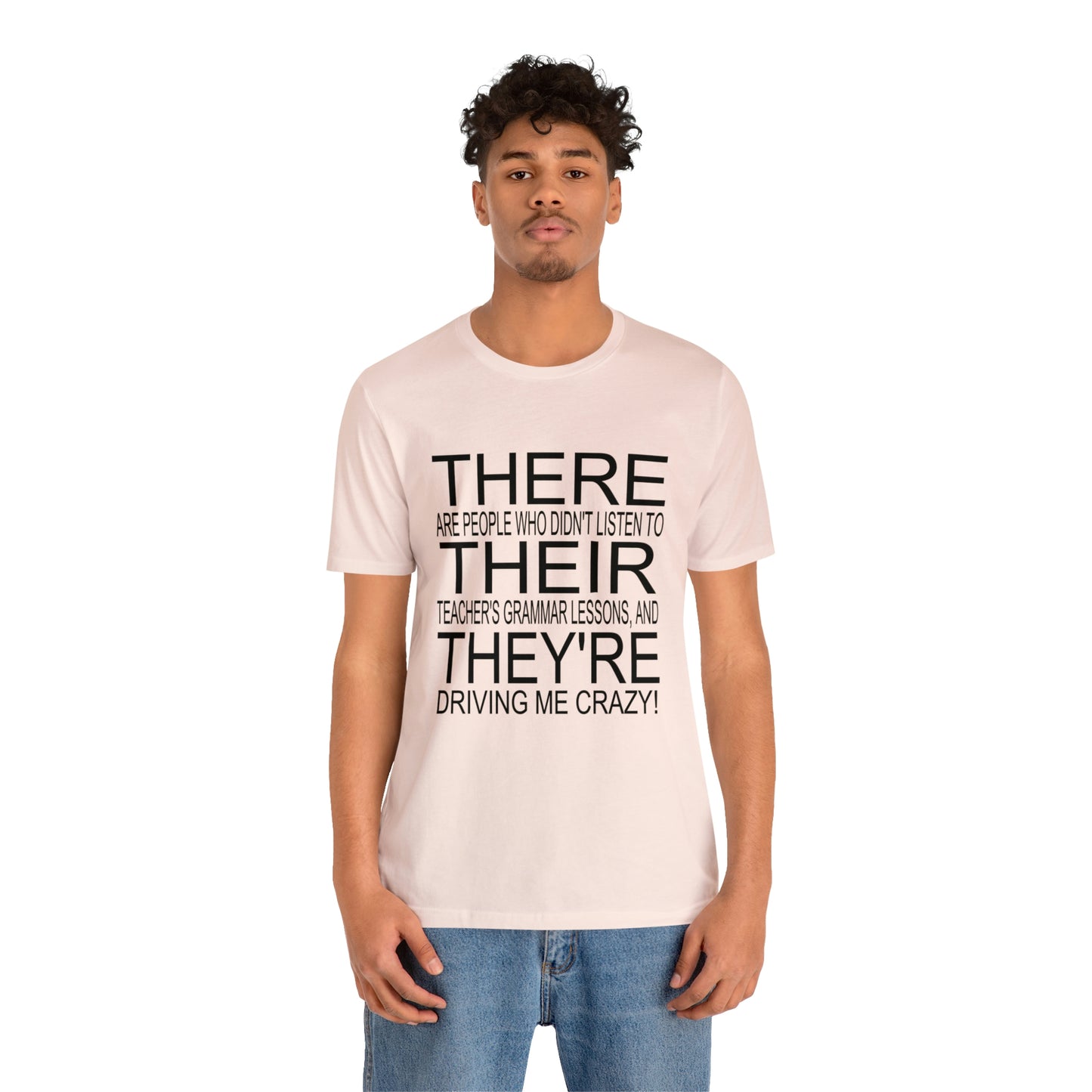 "There, Their, They're" t-shirt Grammar Teacher Unisex Jersey Short Sleeve Tee