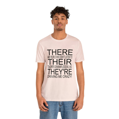 "There, Their, They're" t-shirt Grammar Teacher Unisex Jersey Short Sleeve Tee